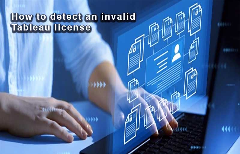 How to detect an invalid Tableau license-VISTA