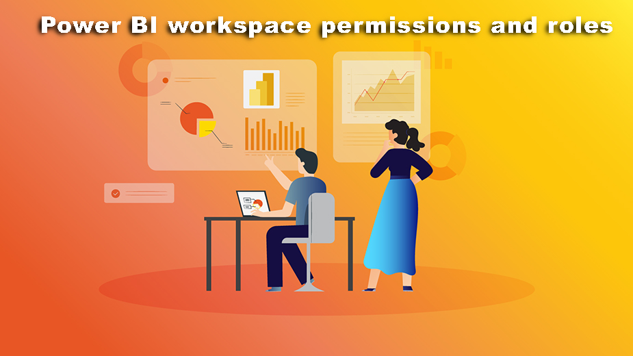 Power BI workspace permissions and roles-VISTA