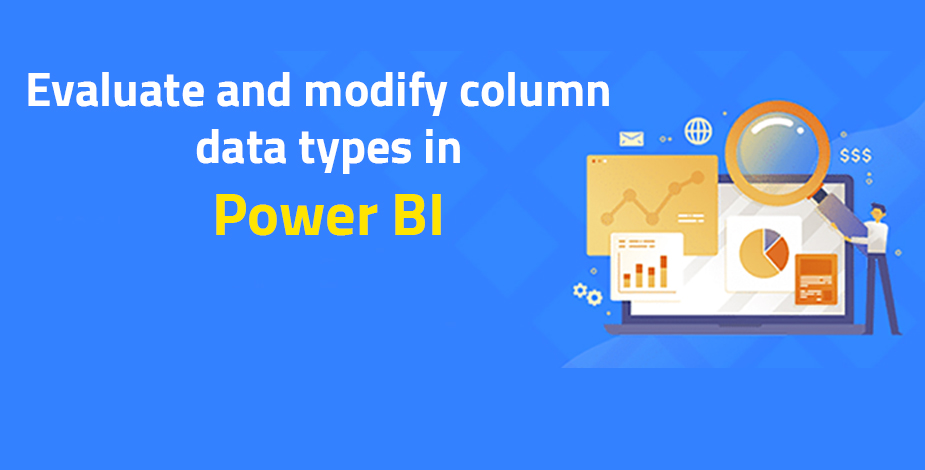 ارزیابی و تغییر انواع داده های ستون در Power BI - داده کاوی ویستا